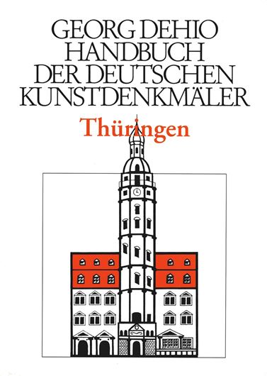 Georg Dehio: Dehio - Handbuch der deutschen Kunstdenkmäler - Thüringen I