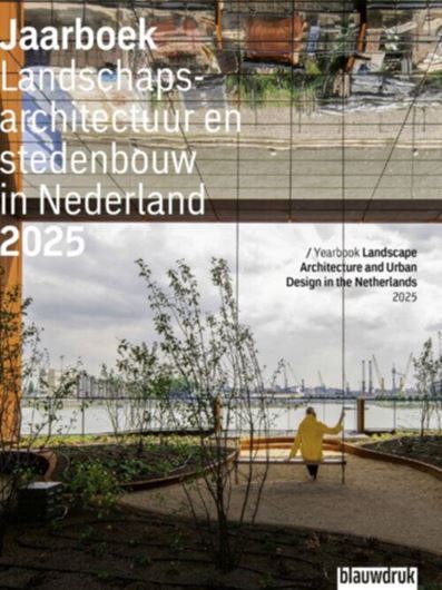 Yearbook Landscape Architecture and Urban Design in the Netherlands 2025