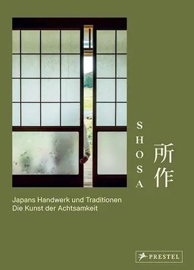 Shosa. Japans Handwerk und Traditionen. Die Kunst der Achtsamkeit