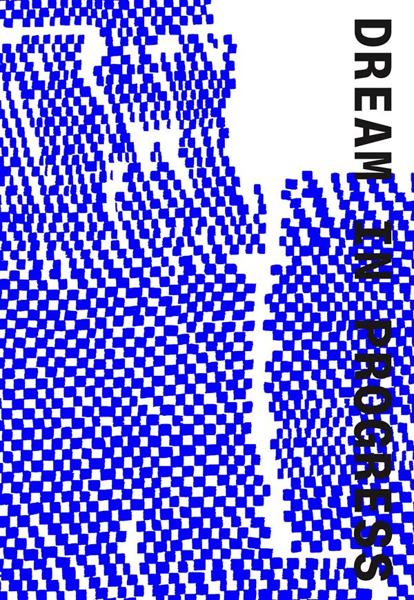Dream in Progress