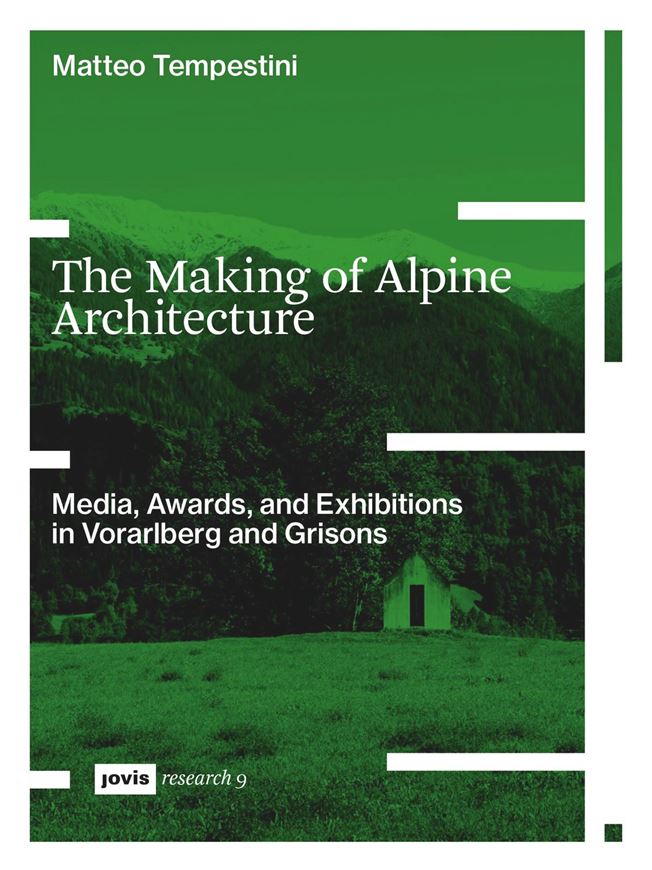 The Making of Alpine Architecture
