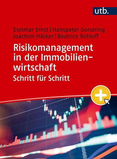 Risikomanagement in der Immobilienwirtschaft Schritt für Schritt