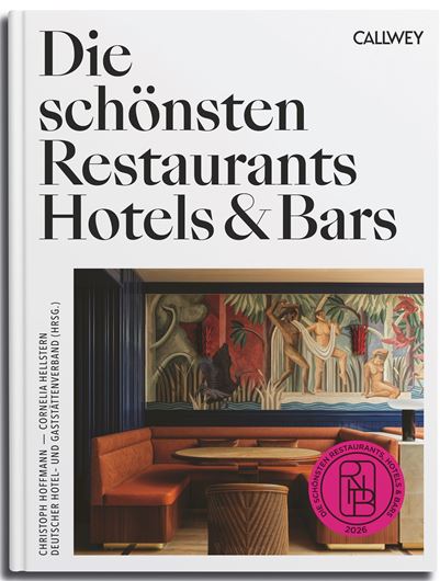 Die schönsten Restaurants, Hotels & Bars
