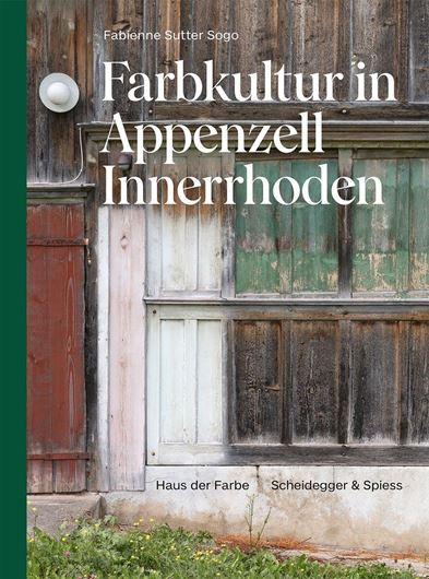 Farbkultur in Appenzell Innerrhoden