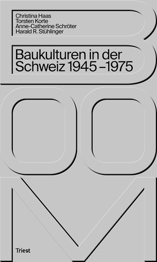 Boom. Baukulturen in der Schweiz 1945-1975