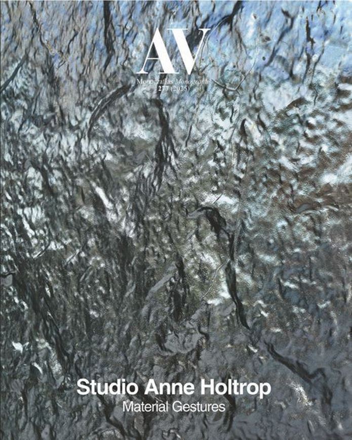 AV Monographs 277: Studio Anne Holtrop