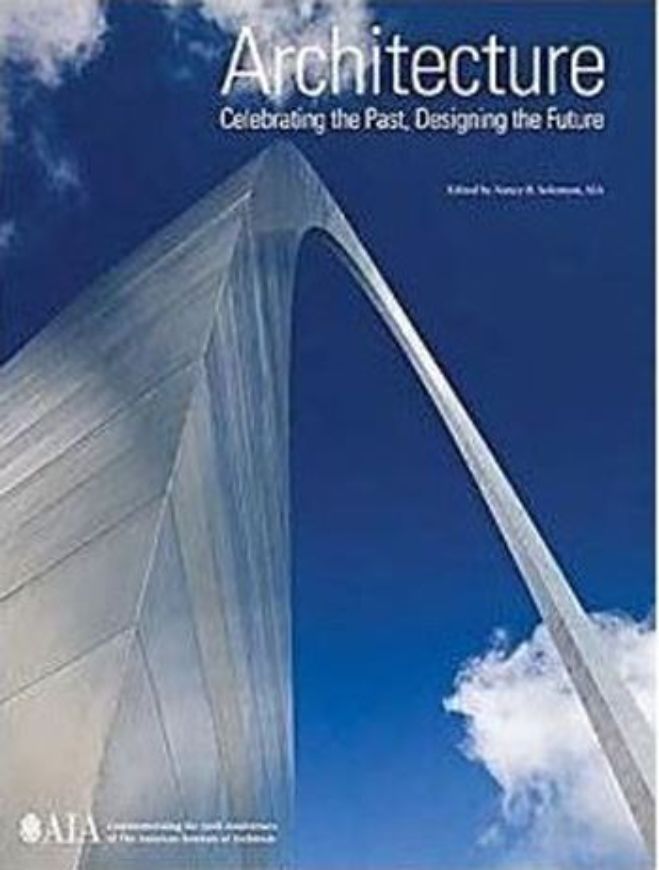 Architecture: Celebrating the Past, Designing the Future