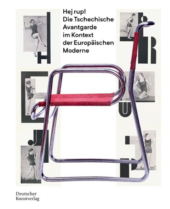 Hej rup! Die Tschechische Avantgarde im Kontext der Europäischen Moderne.
