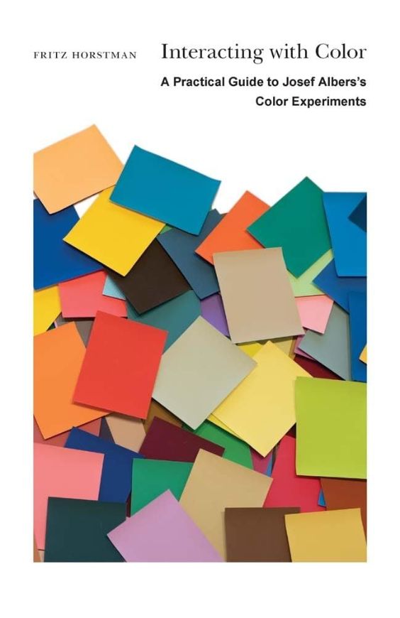 Interacting with Color - A Practical Guide to Josef Albers's Color Experiments.