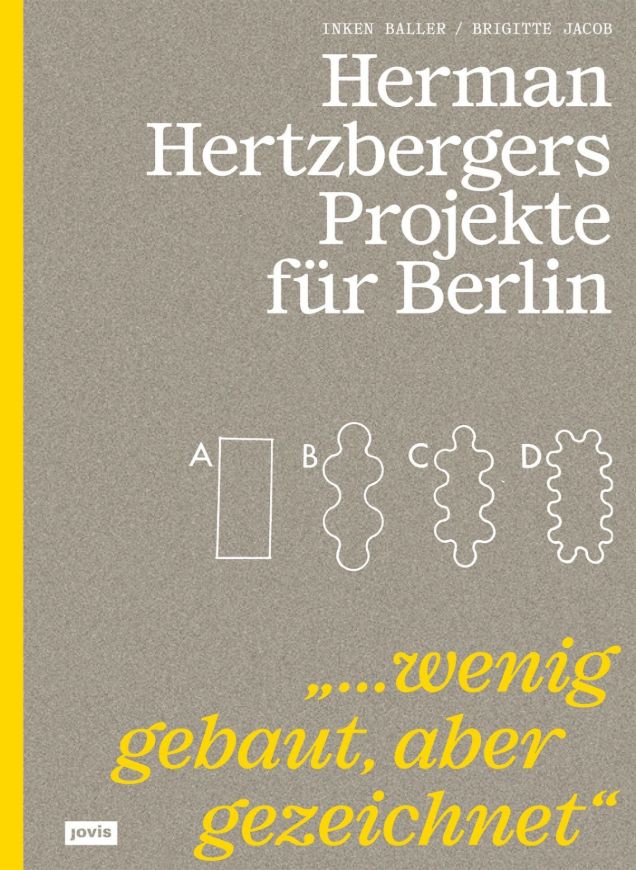 Herman Hertzbergers Projekte für Berlin