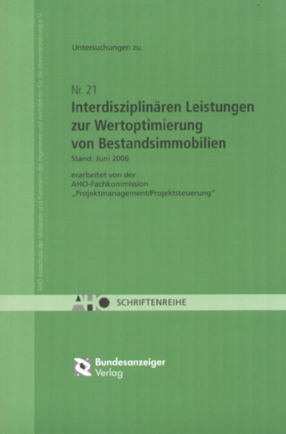 AHO - Heft Nr. 21: Interdisziplinäre Leistungen zur Wertoptimierung von Bestand simmobilien