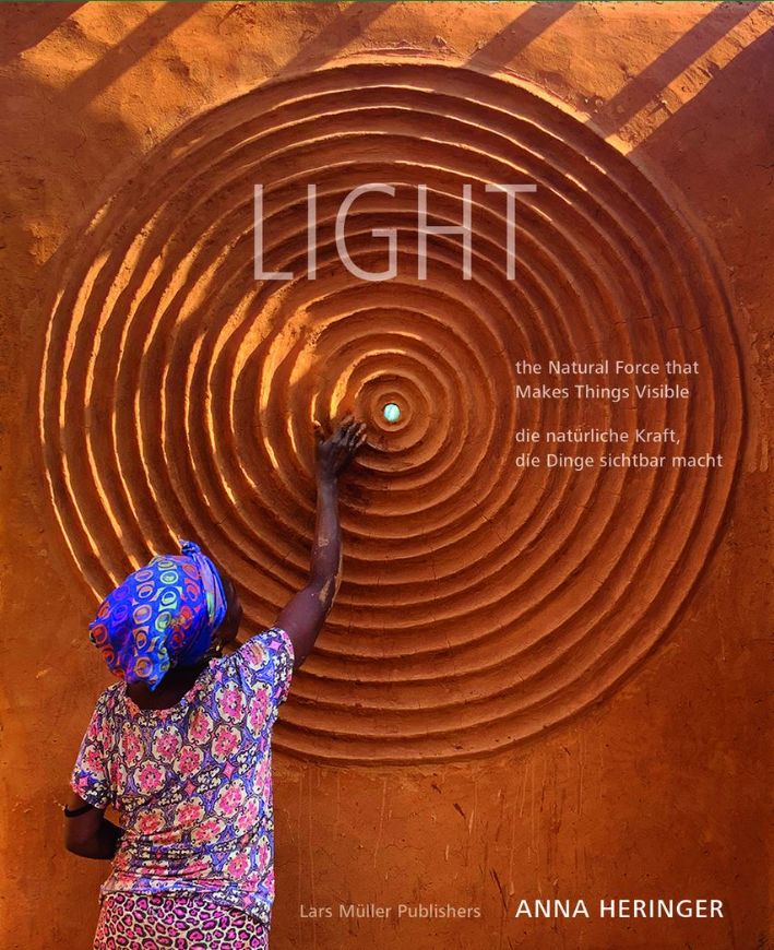 LIGHT - the Natural Force that Makes Things Visible /  - die natürliche Kraft, die Dinge sichtbar macht